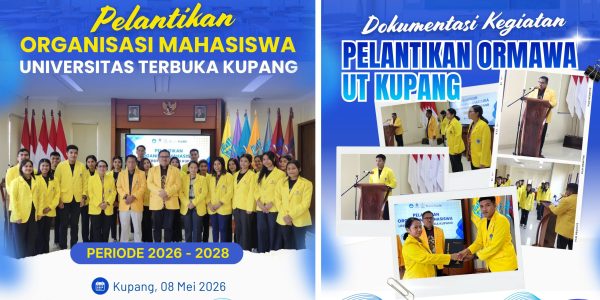 Pelantikan Badan Pengurus ORMAWA UT Kupang Periode 2026–2028: Perkuat Kepemimpinan dan Kolaborasi Mahasiswa